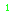 1