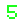5