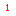 1